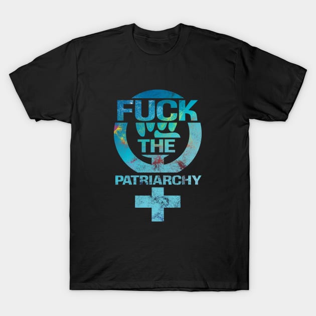 fuck the patriarchy T-Shirt by Finito_Briganti